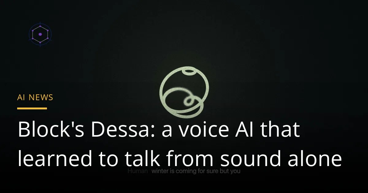 Block's promotional artwork for the Dessa speech model research preview