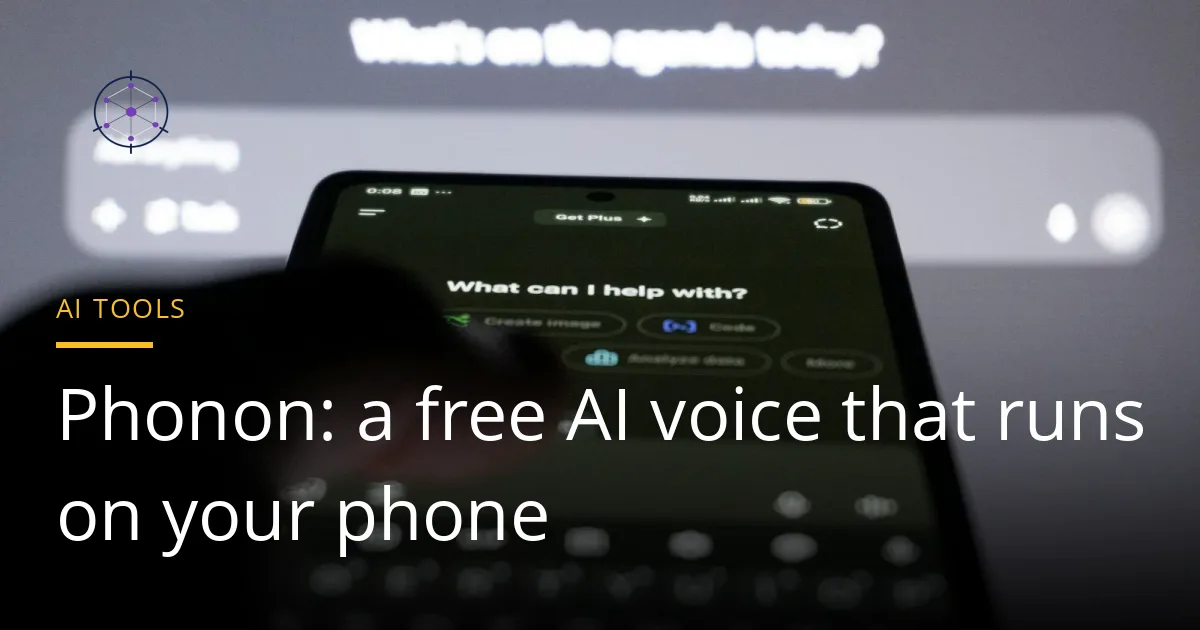A hand holding a smartphone with an AI assistant open on screen, under the headline about Phonon